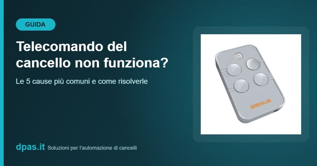Telecomando cancello che non funziona - guida cause e soluzioni DPAS