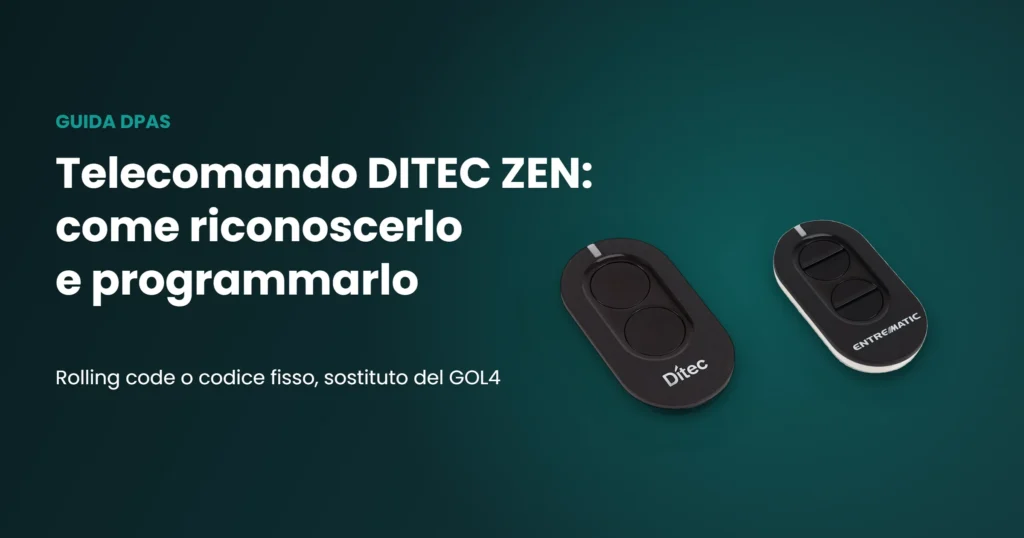 Guida al telecomando DITEC ZEN: come riconoscerlo e programmarlo