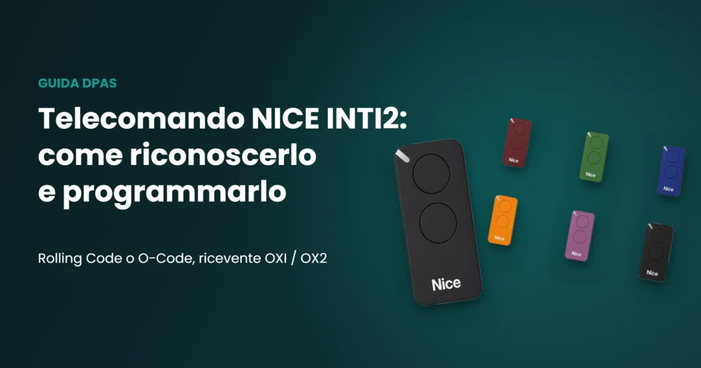 Guida al telecomando NICE INTI2: come riconoscerlo e programmarlo